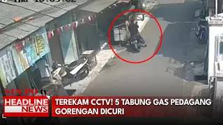 Terekam CCTV! 5 Tabung Gas Pedagang Gorengan Dicuri