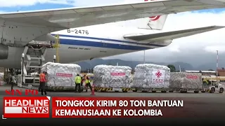 Tiongkok Kirim 80 Ton Bantuan Kemanusiaan ke Kolombia