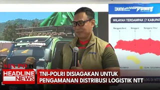 TNI-Polri Disiagakan Untuk Pengamanan Distribusi Logistik NTT
