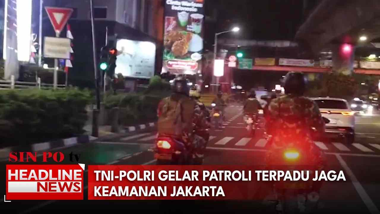 TNI-Polri Gelar Patroli Terpadu Jaga Keamanan Jakarta