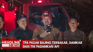 TPA Pasar Bajing Terbakar, Damkar dan TNI Padamkan Api