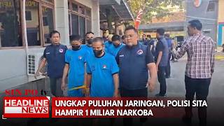 Ungkap Puluhan Jaringan, Polisi Sita Hampir 1 Miliar Narkoba