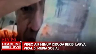 Video Air Minum Diduga Berisi Larva Viral Di Media Sosial
