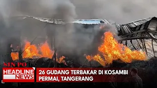 26 Gudang Terbakar di Kosambi Permai, Tangerang