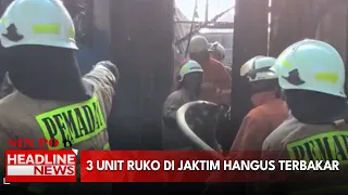 3 Unit Ruko di Jaktim Hangus Terbakar