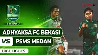 Adhyaksa FC Bekasi VS PSMS Medan - Highlights | Pegadaian Championship 2026/27 #Pekan3