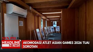 Akomodasi Atlet Asian Games 2026 Tuai Sorotan
