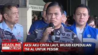 Aksi Aku Cinta Laut, Wujud Kepedulian TNI AL Untuk Pesisir