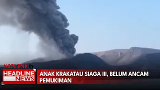 Anak Krakatau Siaga III, Belum Ancam Pemukiman