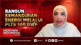 Bangun Kemandirian Energi Melalui PLTS 100 GWP