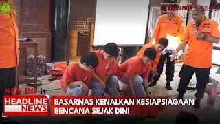 Basarnas Kenalkan Kesiapsiagaan Bencana Sejak Dini