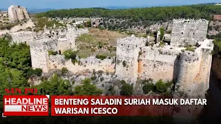 Benteng Saladin Suriah Masuk Daftar Warisan Icesco