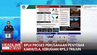 BPLH Proses Perusahaan Penyebab Karhutla, Kerugian Rp5,3 Triliun