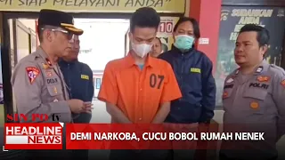 Demi Narkoba, Cucu Bobol Rumah Nenek