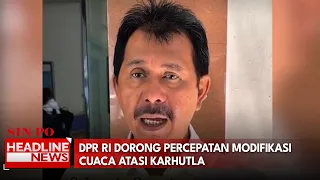 DPR RI Dorong Percepatan Modifikasi Cuaca Atasi Karhutla