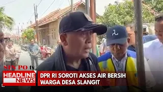 DPR RI Soroti Akses Air Bersih Warga Desa Slangit