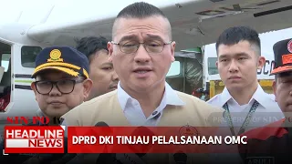 DPRD DKI Tinjau Pelalsanaan OMC