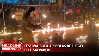 Festival Bola Api Bolas De Fuego Di El Salvador