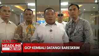 GCP Kembali Datangi Bareskrim
