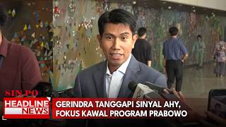 Gerindra Tanggapi Sinyal AHY, Fokus Kawal Program Prabowo