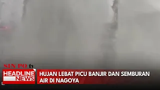 Hujan Lebat Picu Banjir Dan Semburan Air di Nagoya