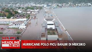 Hurricane Polo Picu Banjir Di Meksiko