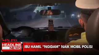 Ibu Hamil “Ngidam” Naik Mobil Polisi