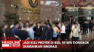 Jadi Kuli Proyek di BSD, 55 WN Tiongkok Diamankan Imigrasi