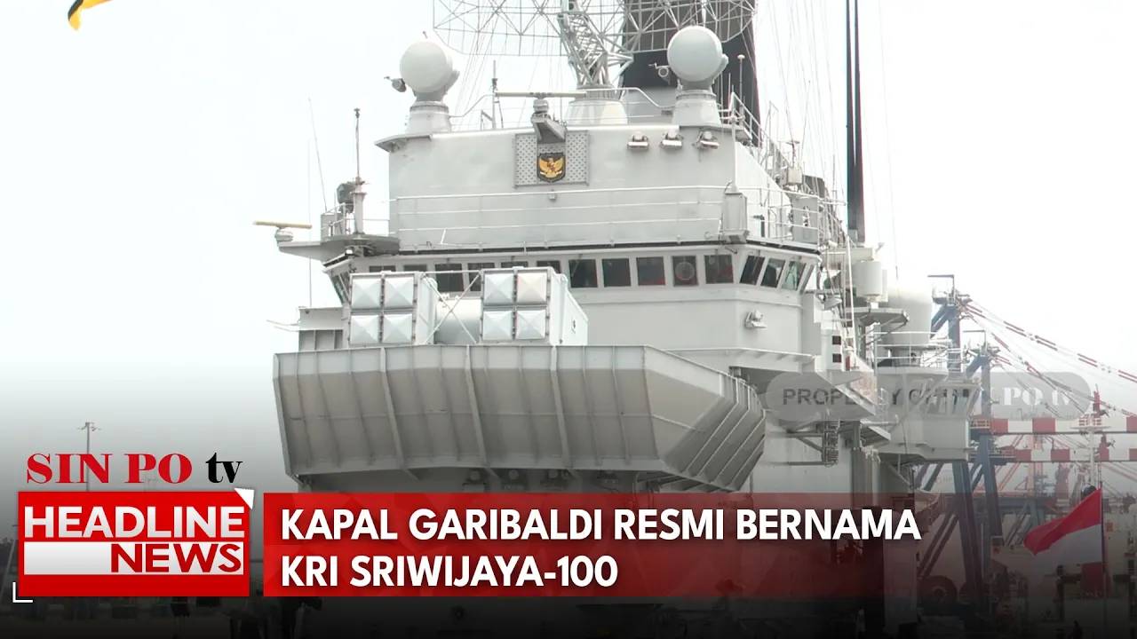 Kapal Garibaldi Resmi Bernama KRI Sriwijaya-100