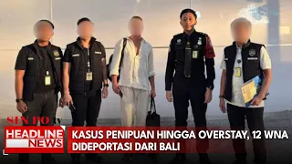 Kasus Penipuan Hingga Overstay, 12 WNA Dideportasi Dari Bali