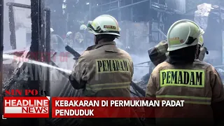Kebakaran Di Permukiman Padat Penduduk