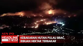 Kebakaran Hutan Pulau Brač, Ribuan Hektar Terbakar