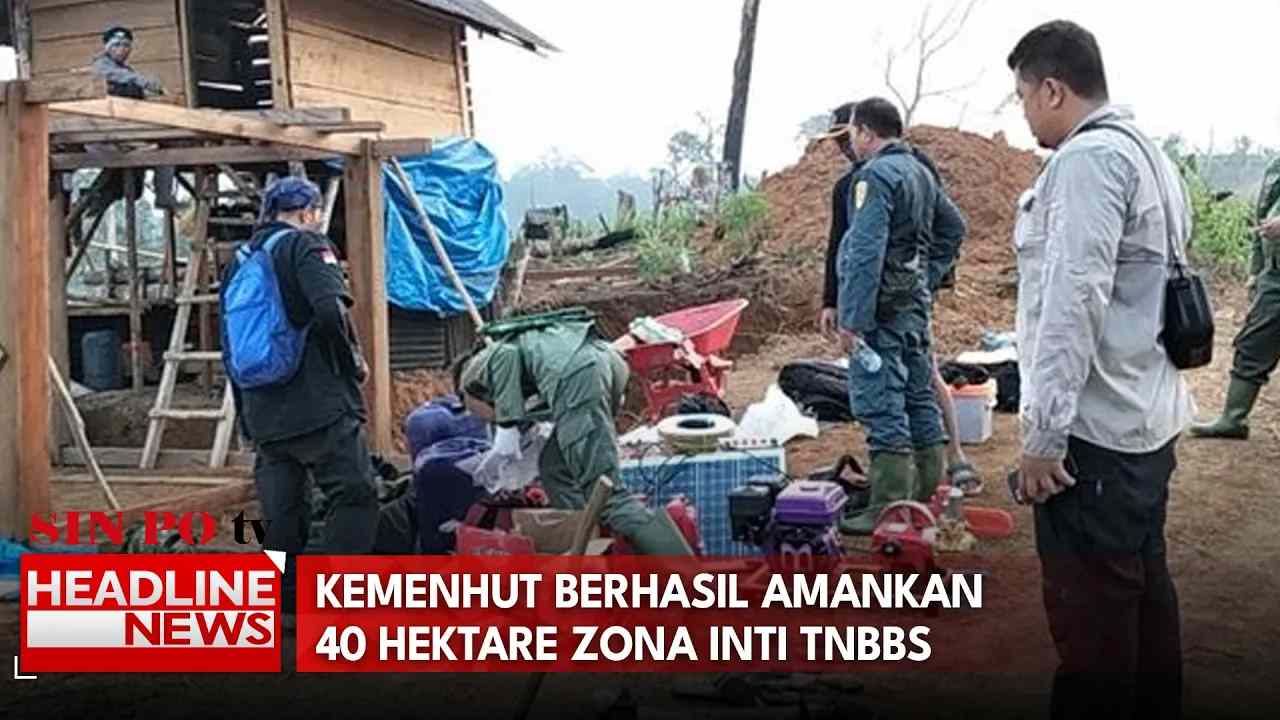 Kemenhut Berhasil Amankan 40 Hektare Zona Inti TNBBS