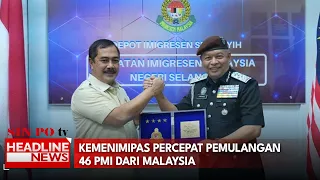 Kemenimipas Percepat Pemulangan 46 PMI Dari Malaysia