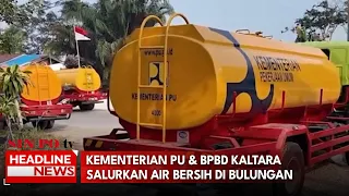 Kementerian PU & BPBD Kaltara Salurkan Air Bersih Di Bulungan