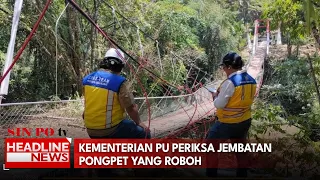 Kementerian PU Periksa Jembatan Pongpet Yang Roboh