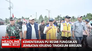 Kementerian PU Resmi Fungsikan Jembatan Krueng Tingkeum Bireuen