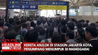 Kereta Anjlok Di Stasiun Jakarta Kota, Penumpang Menumpuk Di Manggarai