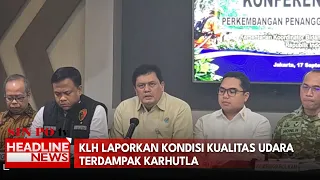 KLH Laporkan Kondisi Kualitas Udara Terdampak Karhutla
