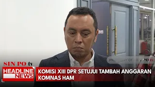 Komisi XIII DPR Setujui Tambah Anggaran Komnas HAM