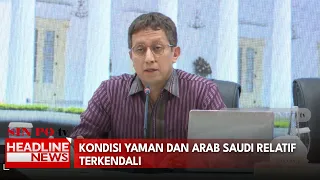 Kondisi Yaman Dan Arab Saudi Relatif Terkendali