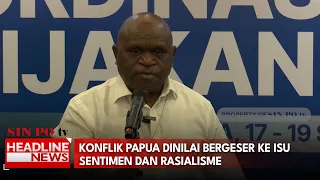 Konflik Papua Dinilai Bergeser Ke Isu Sentimen dan Rasialisme