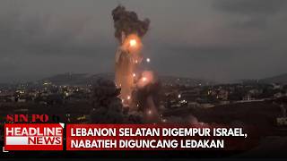 Lebanon Selatan Digempur Israel, Nabatieh Diguncang Ledakan