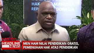 Men HAM Nilai Pendidikan Gratis, Pemenuhan Hak Atas Pendidikan