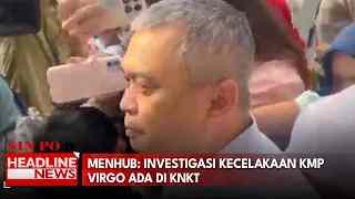 Menhub: Investigasi Kecelakaan KMP Virgo Ada di KNKT