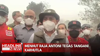 Menhut Raja Antoni Tegas Tangani Karhutla