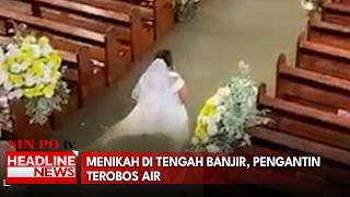 Menikah di Tengah Banjir, Pengantin Terobos Air
