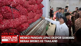 Menko Pangan Lepas Ekspor Bawang Merah Brebes Ke Thailand