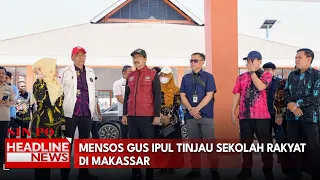 Mensos Gus Ipul Tinjau Sekolah Rakyat Di Makassar