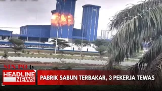Pabrik Sabun Terbakar, 3 Pekerja Tewas